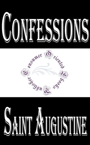 Confessions of Saint Augustine【電子書籍】