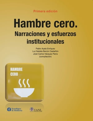 Hambre Cero. Narraciones y esfuerzos institucionales