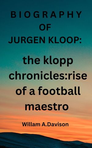 BIOGRAPHY OF JURGEN KLOPP