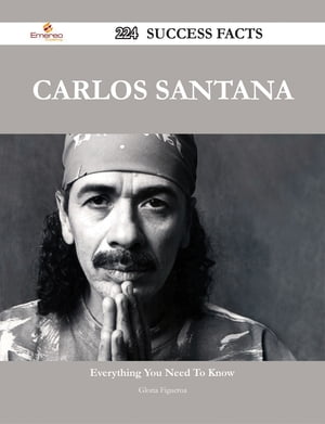 Carlos Santana 224 Success Facts - Everything you need to know about Carlos Santana