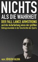 楽天楽天Kobo電子書籍ストアNichts als die Wahrheit ? Der Fall Lance Armstrong und die Aufarbeitung eines der gr??ten Betrugsskandale in der Geschichte des Sports【電子書籍】[ J?rgen Kalwa ]