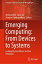 Emerging Computing: From Devices to Systems Looking Beyond Moore and Von NeumannŻҽҡ