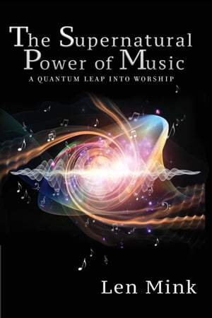 The Supernatural Power of Music