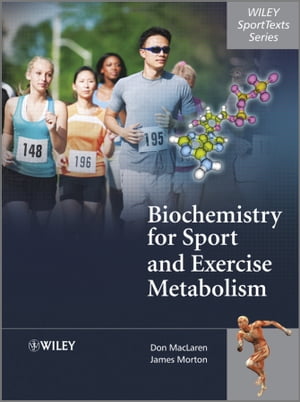 Biochemistry for Sport and Exercise MetabolismŻҽҡ[ Donald MacLaren ]