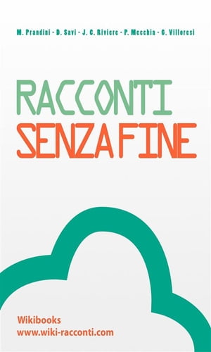 Racconti, senza fine【電子書籍】[ Daniele Savi ]