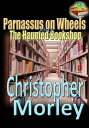 ŷKoboŻҽҥȥ㤨Parnassus on Wheels, and, The Haunted Bookshop Timeless novelŻҽҡ[ Christopher Morley ]פβǤʤ97ߤˤʤޤ
