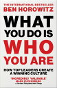 What You Do Is Who You Are: How to Create Your Business Culture【電子書籍】 Ben Horowitz