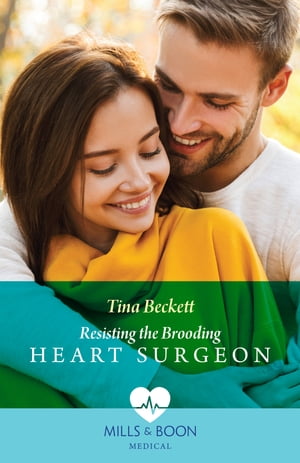 Resisting The Brooding Heart Surgeon (Mills & Boon Medical)