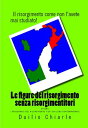 Le figure del risorgimento senza risorgimentitori ovvero i personaggi del risorg...