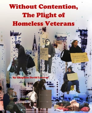 Without Contention: the Plight of Homeless Veterans