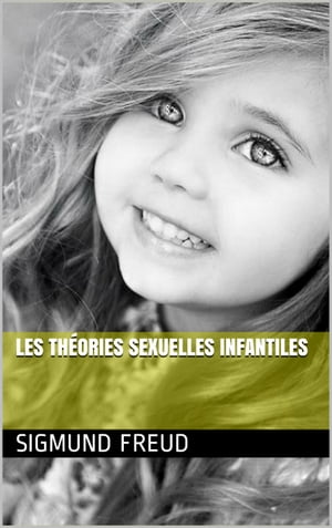 Les théories sexuelles infantiles