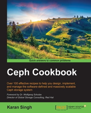 Ceph Cookbook【電子書籍】[ Karan Singh ]