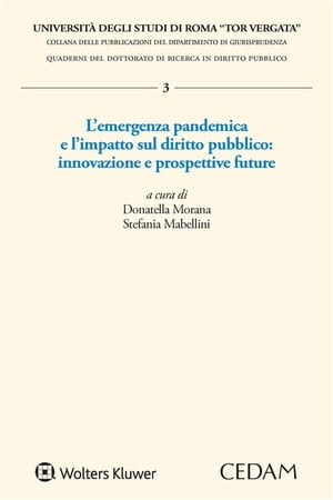 L 039 emergenza pandemica e l 039 impatto sul diritto pubblico: innovazione e prospettive future【電子書籍】 Donatella Morana - Stefania Mabellini