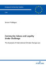 Community Values and Legality under Challenge The Example of International Clima...