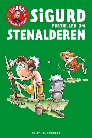 Sigurd fort?ller om stenalderen【電子書籍】[ Sigurd Barrett ]