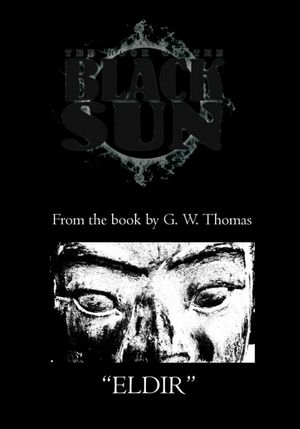 The Book of the Black Sun: Eldir The Black Sun, #3【電子書籍】[ G. W. Thomas ]