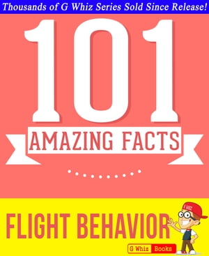 Flight Behavior - 101 Amazing Facts You Didn't Know