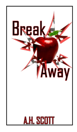 Break Away【電子書籍】[ A.H. Scott ]