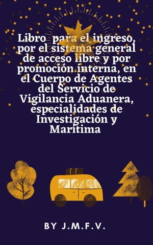 Libro para el ingreso, por el sistema general de acceso libre y por promoci?n interna, en el Cuerpo de Agentes del Servicio de Vigilancia Aduanera, especialidades de Investigaci?n y Mar?tima