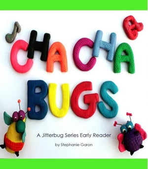 ŷKoboŻҽҥȥ㤨Cha-Cha Bugs: A Jitterbug Series Early ReaderŻҽҡ[ Stephanie Garon ]פβǤʤ119ߤˤʤޤ