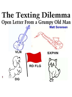 ŷKoboŻҽҥȥ㤨The Texting Dilemma, Open Letter From a Grumpy Old ManŻҽҡ[ Matt Sorensen ]פβǤʤ109ߤˤʤޤ