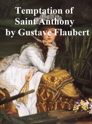 The Temptation of St. AnthonyŻҽҡ[ Gustave Flaubert ]