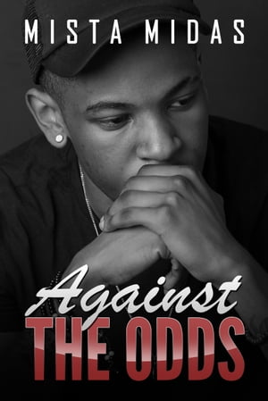 Against The Odds【電子書籍】 Mista Midas