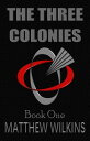 The Three Colonies Book One