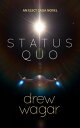 ŷKoboŻҽҥȥ㤨The Elect Saga : Status Quo (Book 1Żҽҡ[ Drew Wagar ]פβǤʤ163ߤˤʤޤ