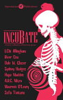 Incubate : A Horror Collection of Feminine Power【電子書籍】[ Speculation Publications ]