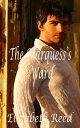 The Marquess’s Ward【電子書籍】[ Elizabe
