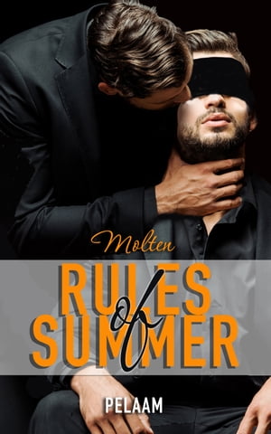 Molten: Rules of Summer【電子書籍】[ Pelaam ]
