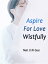 Aspire For Love Wistfully Volume 2Żҽҡ[ Nan JiXiGua ]