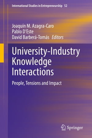 University-Industry Knowledge Interactions People, Tensions and Impact