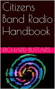 Citizens Band Radio Handbook【電子書籍】[ 