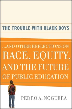 The Trouble With Black Boys