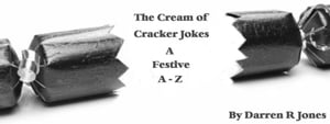 The Cream of Cracker Jokes - A Festive A-Z