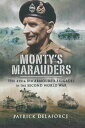 Monty's Marauders The 4th and 8th Armoured Brigades in the Second World War【電子書籍...