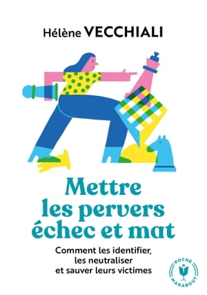 Mettre les pervers ?chec et mat