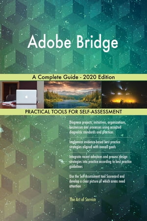 Adobe Bridge A Complete Guide - 2020 Edition【電子書籍】[ Gerardus Blokdyk ]