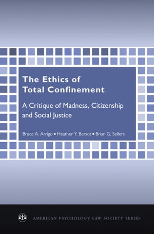 The Ethics of Total Confinement