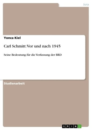 Carl Schmitt: Vor und nach 1945