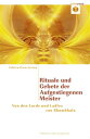 Rituale und Gebete der aufgestiegenen Meister Von den Lords und Ladies von Shambhala【電子書籍】 Edwin Courtenay