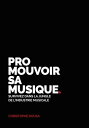 Promouvoir sa musique Survivez dans la jungle de l'industrie musicale