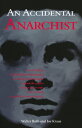 Accidental Anarchist How the Killing of a Humble Jewish Immigrant by Chicago 039 s Chief of Police Exposed the Conflict Between Law Order and Civil Rights in Early 20th Century America【電子書籍】 Walter Roth