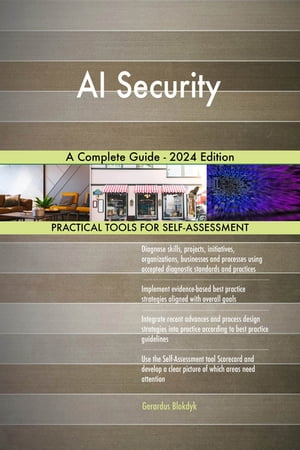 AI Security A Complete Guide - 2024 EditionŻҽҡ[ Gerardus Blokdyk ]