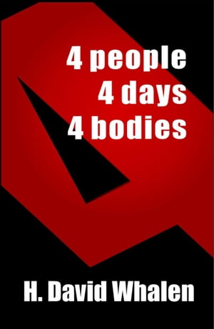 FOUR: 4 people, 4 days, 4 bodies