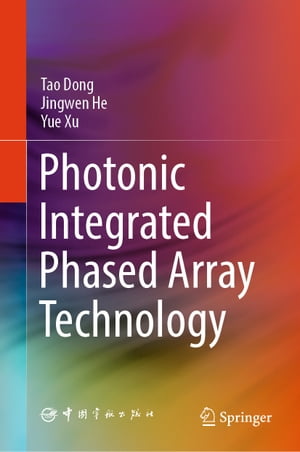 Photonic Integrated Phased Array Technology