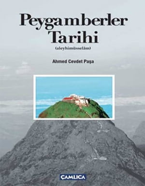 Peygamberler Tarihi【電子書籍】[ Ahmet Cev