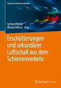 Ersch?tterungen und sekund?rer Luftschall aus dem Schienenverkehr【電子書籍】